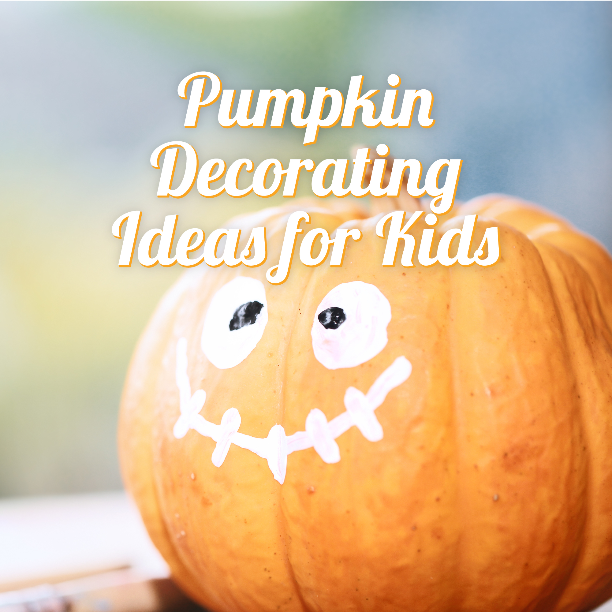 Pumpkin Decorating Ideas for Kids - Country Home Learning Center