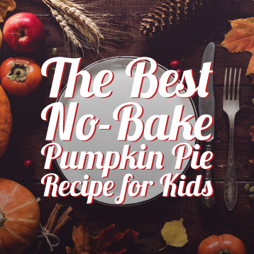 An empty plate with a fork and knife surrounded by pumpkins, apples, autumn leaves, and pine cones. Text reads: "The Best No-Bake Pumpkin Pie Recipe for Kids.