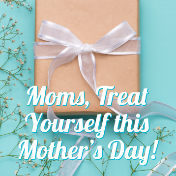 A gift wrapped in brown paper with a white ribbon sits beside baby's breath flowers on a light blue background. Text reads, "Moms, Treat Yourself this Mother’s Day!.