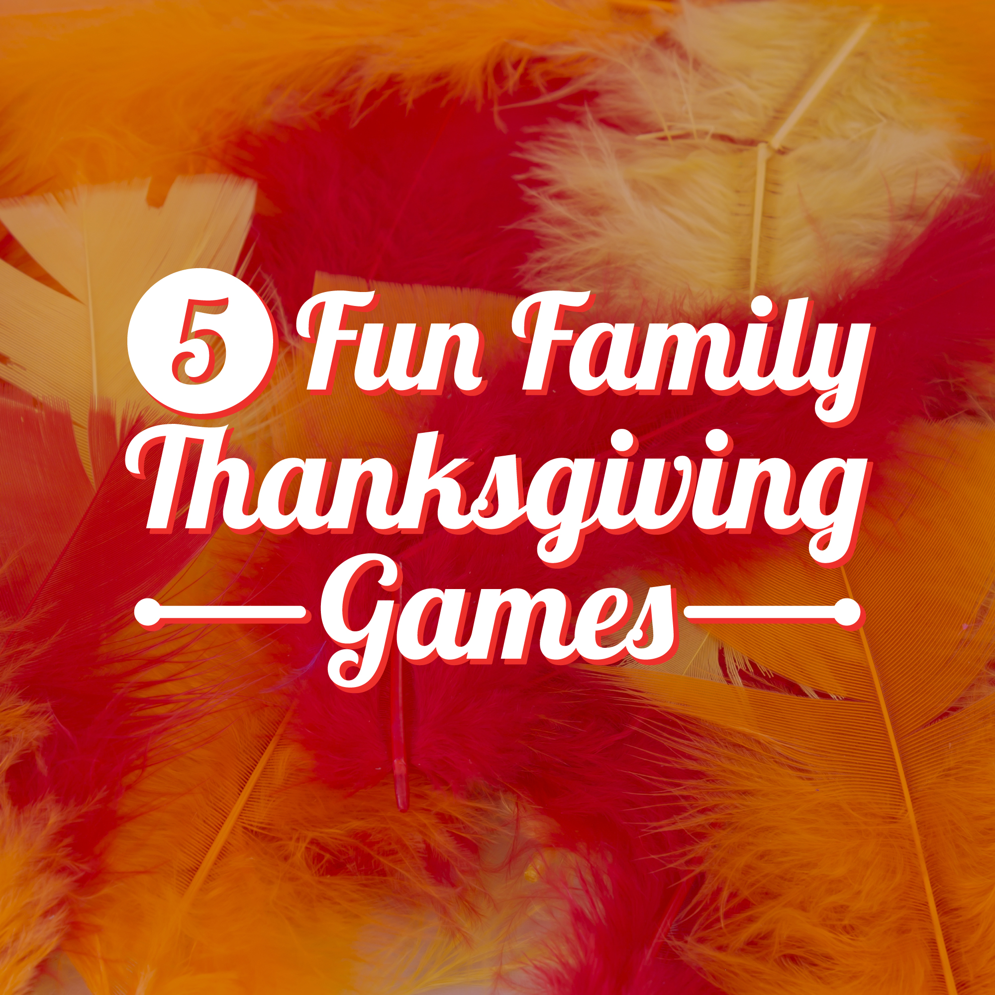 5-fun-family-thanksgiving-games-country-home-learning-center