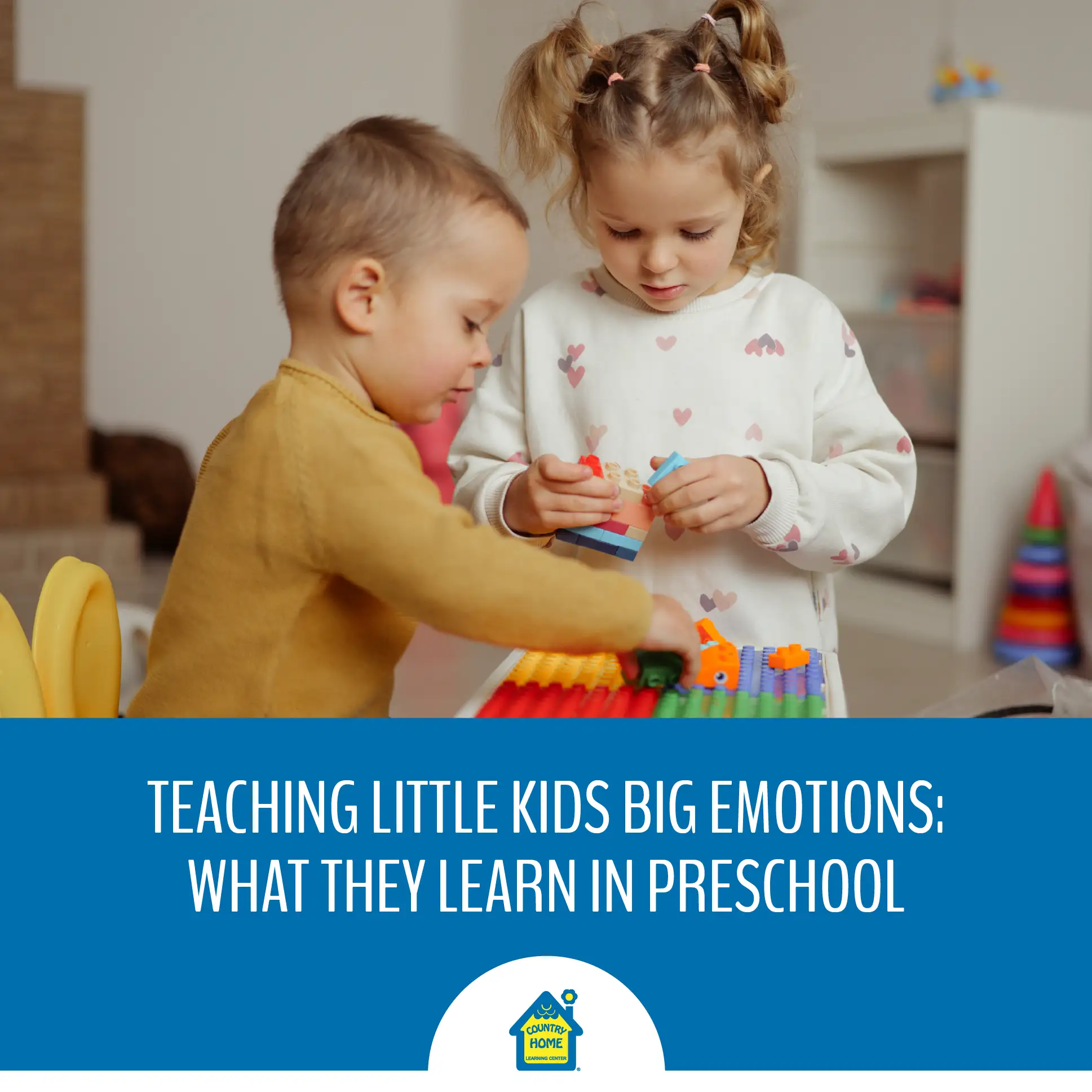 A young boy and a girl playing with Legos at preschool. Photo caption reads, "Teaching little kids big emotions: what they learn in preschool."